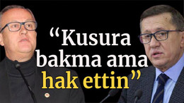 "Kusura bakma ama hak ettin"